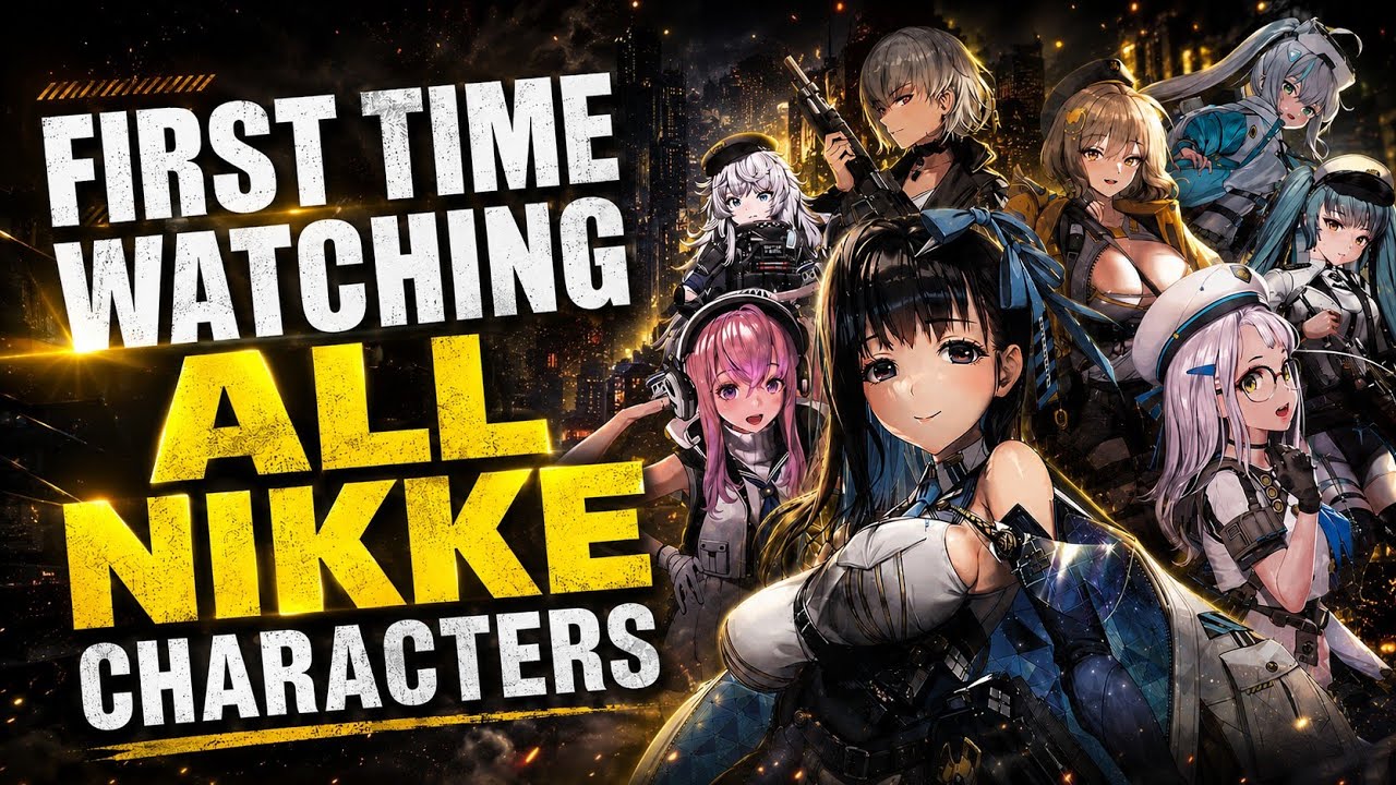 NEW PLAYER watches ALL CHARACTERS in Nikke for the FIRST TIME! (Reaction)
