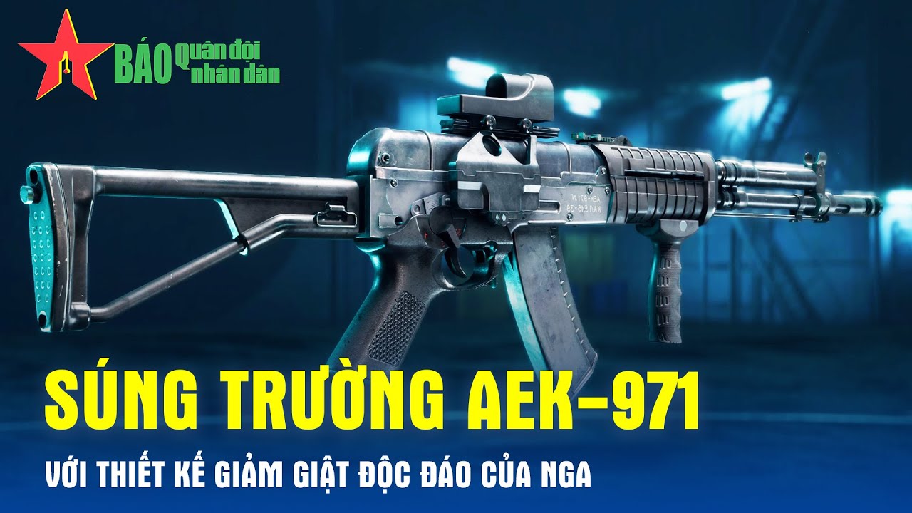 Súng trường AEK-971 với thiết kế giảm giật độc đáo của Nga - Báo QĐND