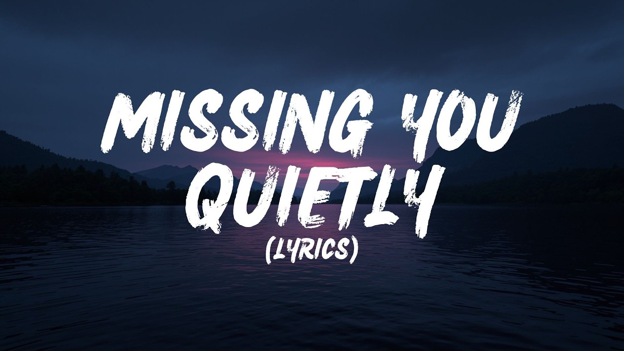 Missing You Quietly (Lyrics)
