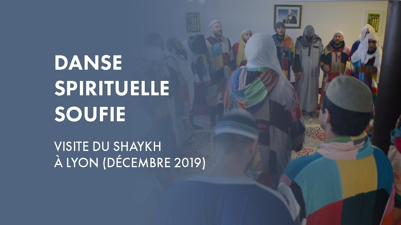Danse spirituelle soufie - Visite du Shaykh &agrave; Lyon (12/2019)