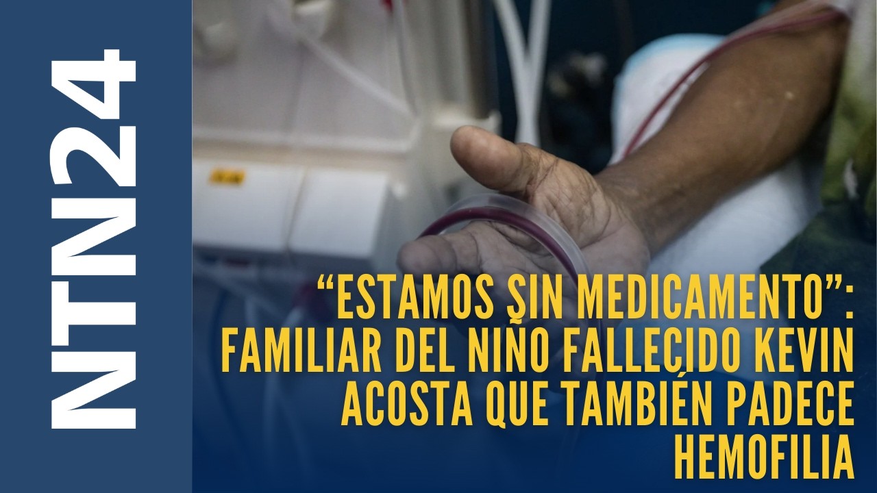 “Estamos sin medicamento”: familiar del niño fallecido Kevin Acosta que también padece hemofilia