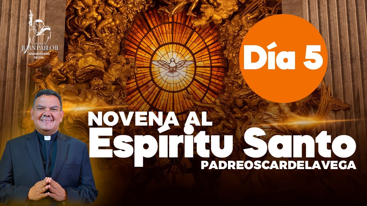 NOVENA AL ESPÍRITU SANTO I DÍA 5 I PadreOscarDeLaVega