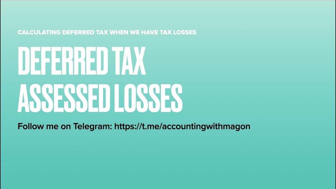 Deferred Tax Assessed Losses Worked Example