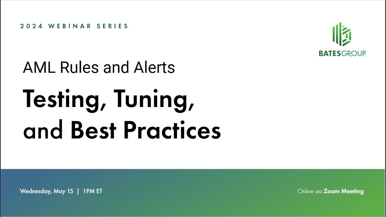 Webinar - AML Rules & Alerts: Testing, Tuning and Best Practices
