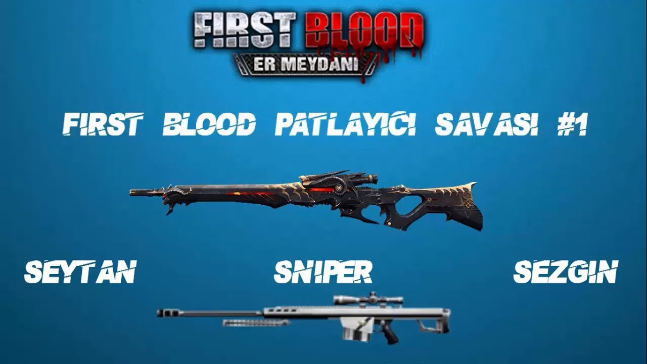 FİRST BLOOD | PATLAYICI SAVAŞI #1 | 乃y|丂EΨTaN