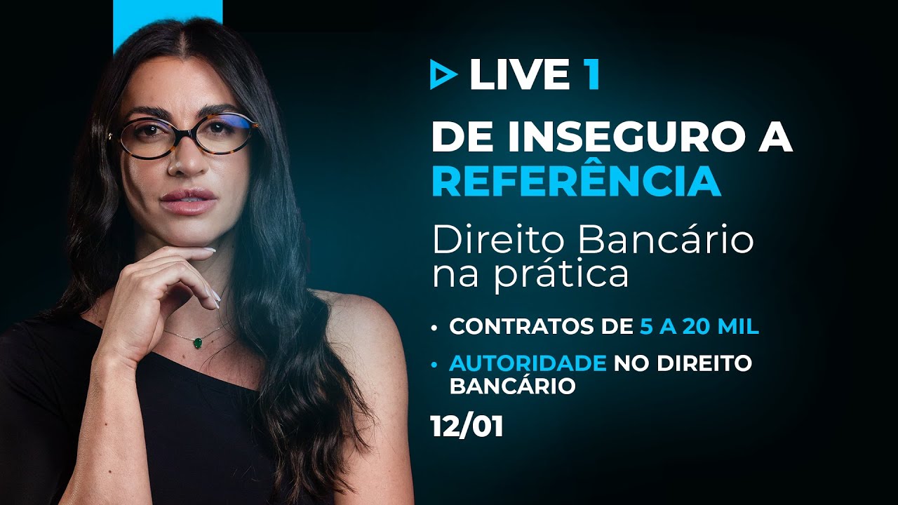 De inseguro a referência: Como dominar o Direito Bancário e fechar contratos de 5, 10 e 20 mil reais
