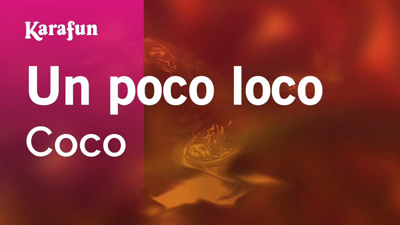 Un poco loco - Coco | Karaoke Version | KaraFun