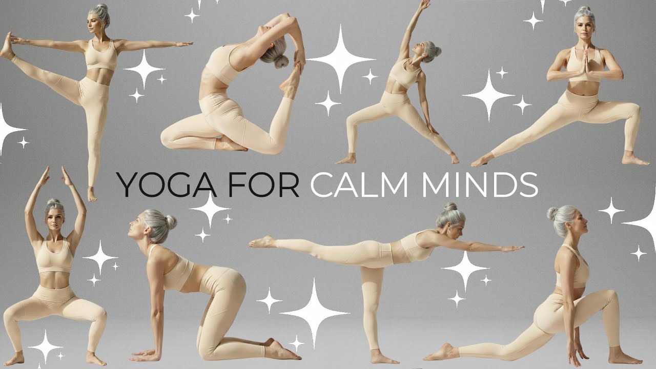 Yoga for Calm Minds | Yoga for Health | Yoga for Adult | Yoga Poses for Agility