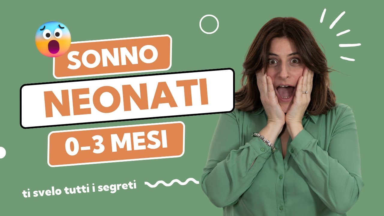 IL SONNO DEL NEONATO 0-3 MESI - Come aiutarlo a dormire