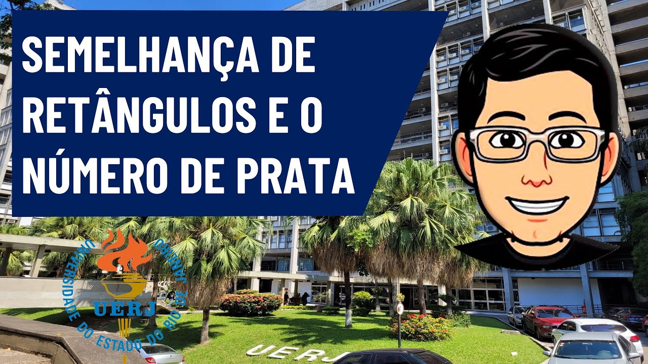 🟢 RETÂNGULO DE PRATA: COMO PROVAR A SEMELHANÇA E ENCONTRAR O NÚMERO DE PRATA?: QUESTÃO 4 | UERJ 2026
