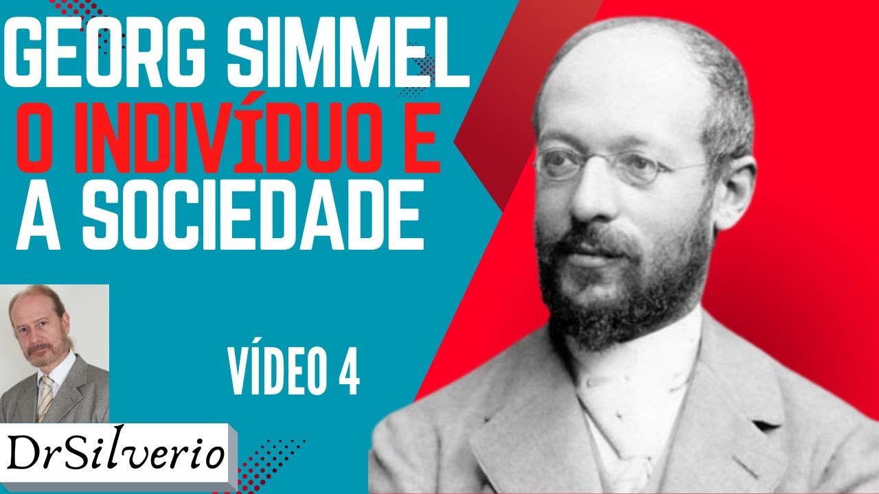 Georg Simmel (4) * O Indivíduo e a Sociedade