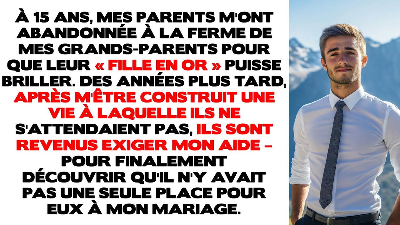À 15 ans, mes parents m'ont abandonné à la ferme de mes grands-parents pour que leur « fille en or »