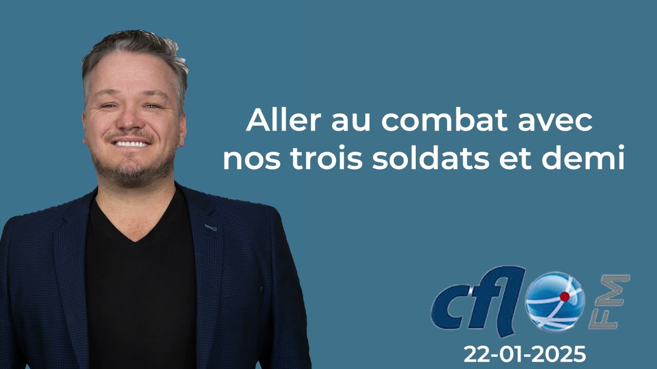 Aller au combat avec nos trois soldats et demi