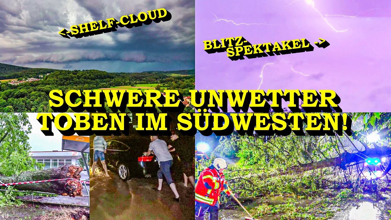 +++ SCHWERE UNWETTER IM SÜDWESTEN +++ SHELF-CLOUD | BÄUME STÜRZEN UM | ÜBERSCHWEMMUNG | FEUERWEHR