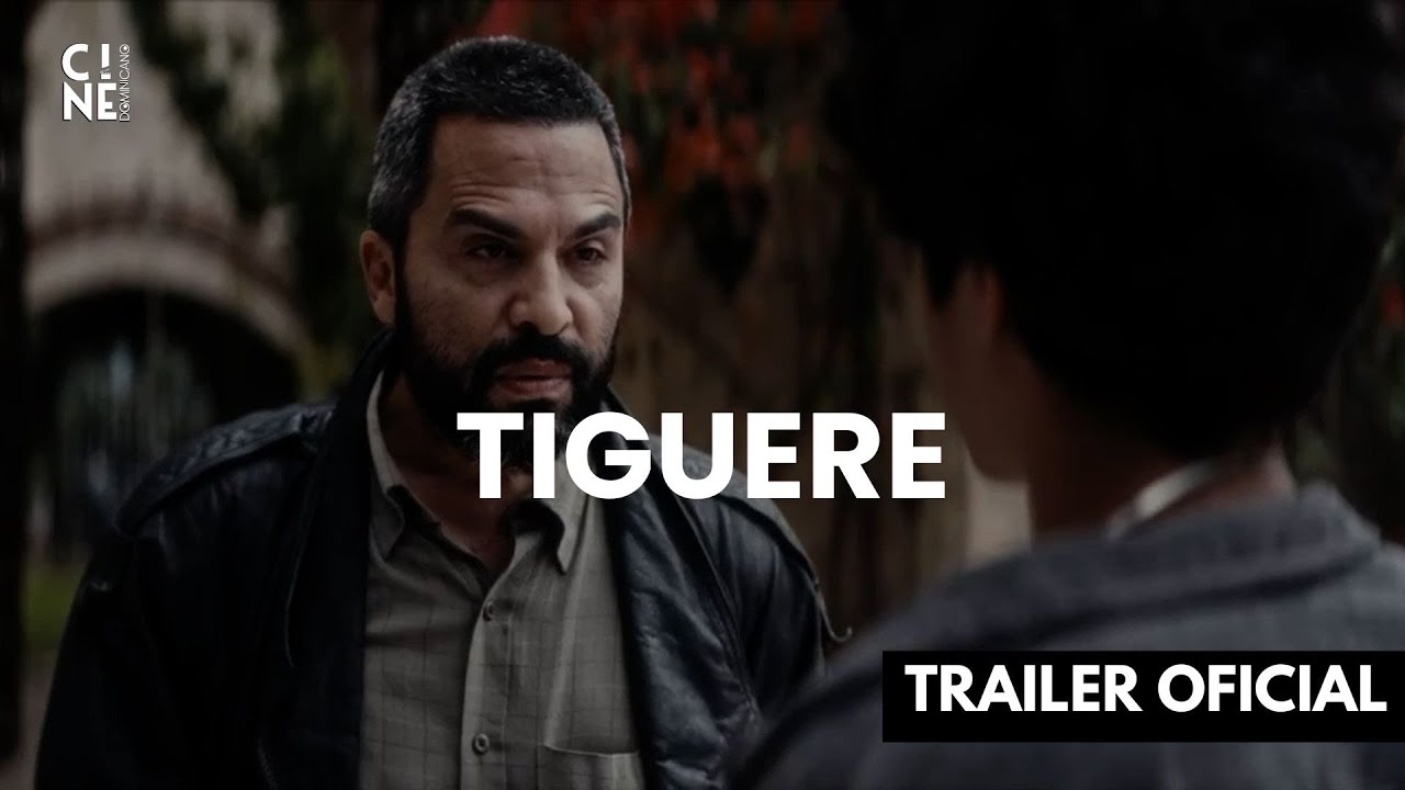 Tiguere - Tr&aacute;iler ( Cine Dominicano )