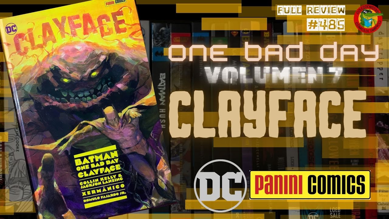 BATMAN One Bad Day VOL 7 CLAYFACE DC PANINI México Full review #485