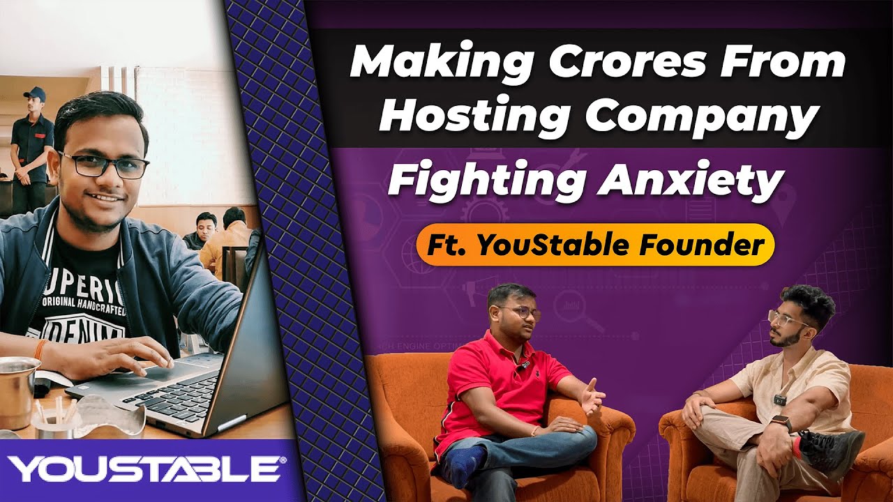 Creating a Web Hosting Company, Fighting Anxiety - Ft. Rajesh Chouhan (YouStable Founder)