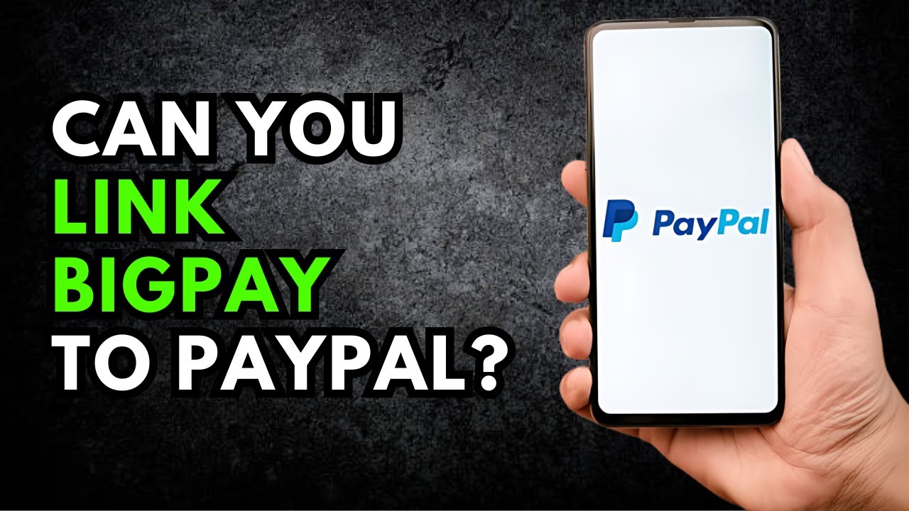 Can You Link BigPay to PayPal? Here's the Truth!