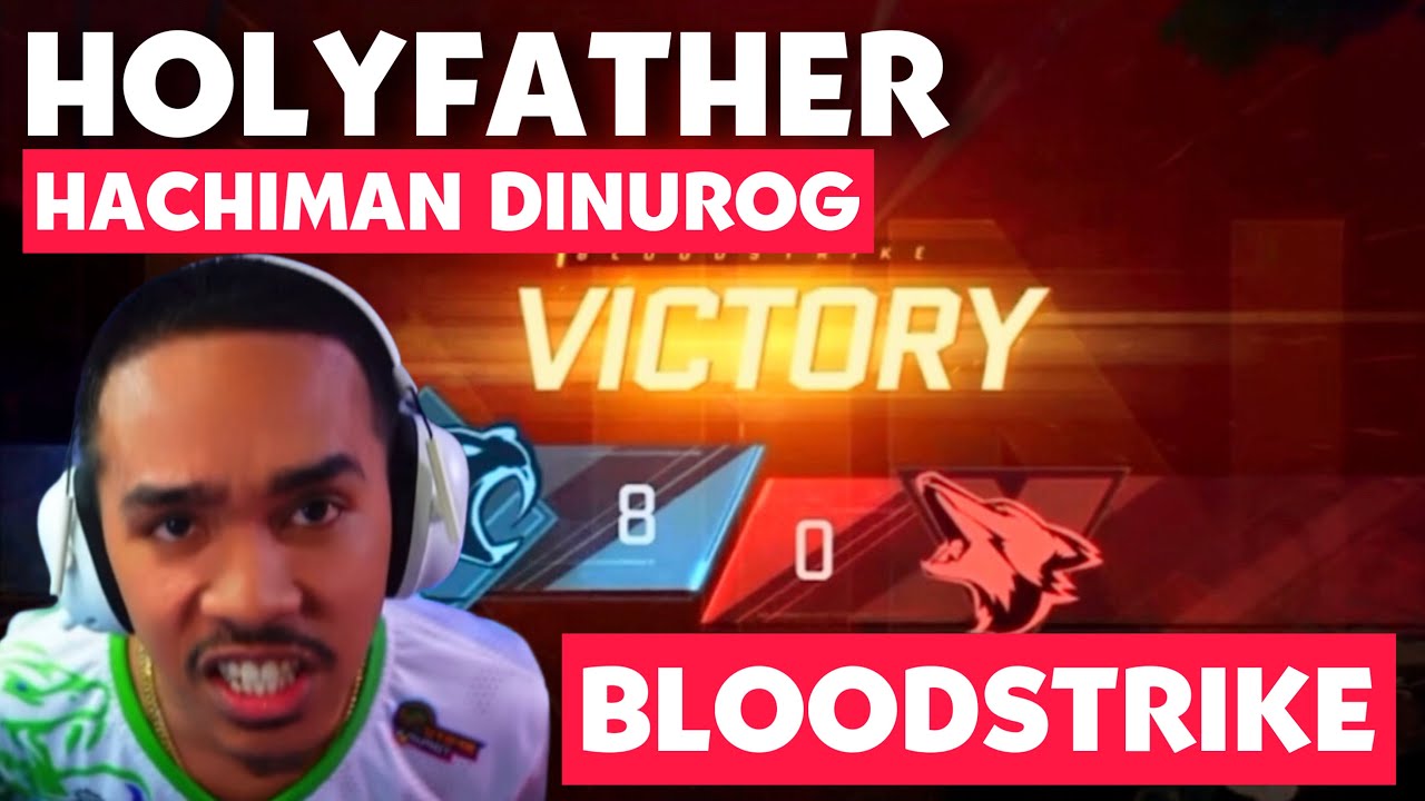 8-0 HOLYFATHER DINUROG SI HACH1MAN BLOODSTRIKE. CREDIT #HOLYFATHER