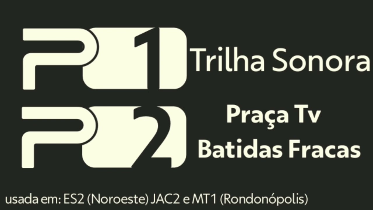 Trilha Sonora do Praça TV (Batidas Fracas) - 2017.
