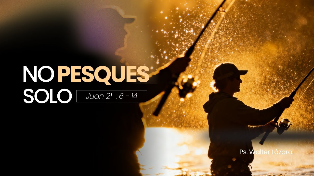 NO PESQUES SOLO.
