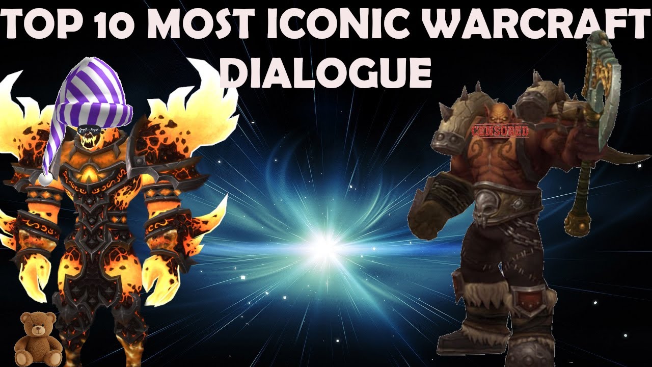 10 of the most iconic dialogues in WOW