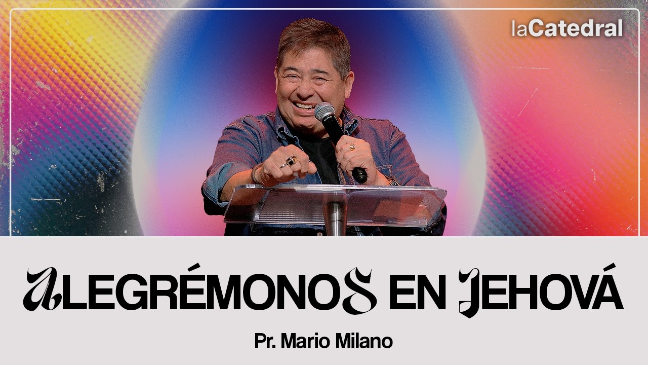 ALEGRÈMONOS EN JEHOVÀ / PR. MARIO MILANO