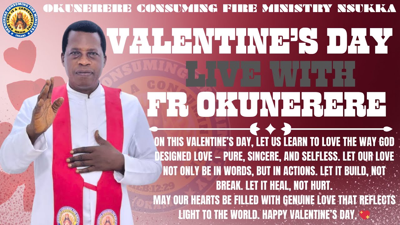 VALENTINE’S DAY LIVE WITH FR OKUNERERE|| 14- 02- 2026