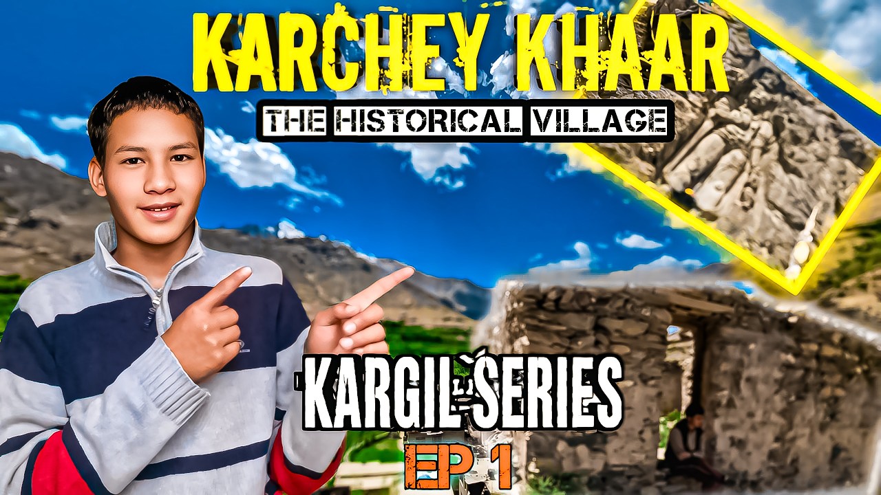 🇮🇳Discover Karchey Khar – The Historical Village of Kargil🛖 |Ladakh Travel Series ep1| #kargilseries
