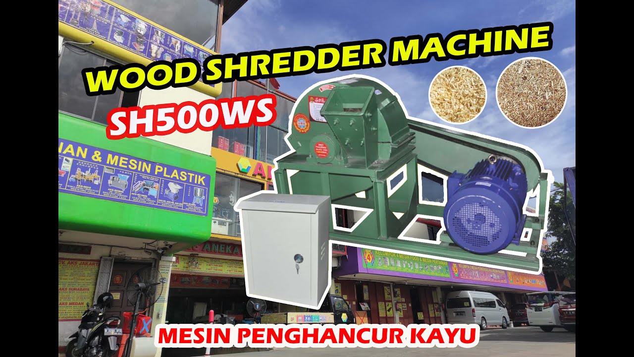 WOOD SHREDDER MACHINE - MESIN PENGHANCUR KAYU ( SH500WS )