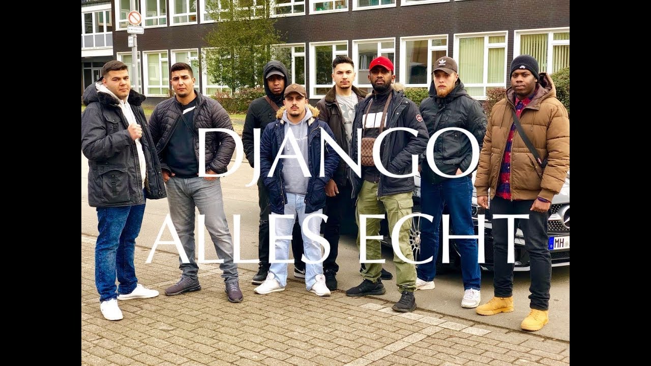 DJANGO - ALLES ECHT  (Official Streetclip)
