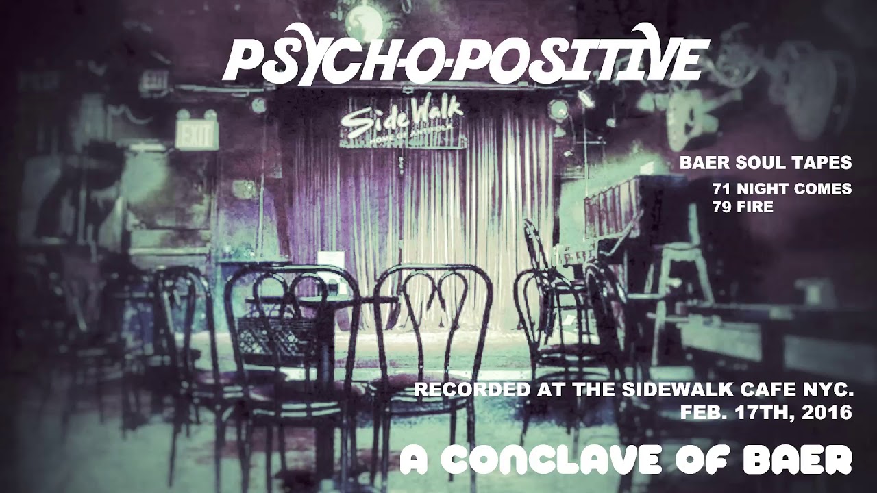 Psych-O-Positive Live @ SideWalk Cafe, A Conclave of Baer Show  2.17.16