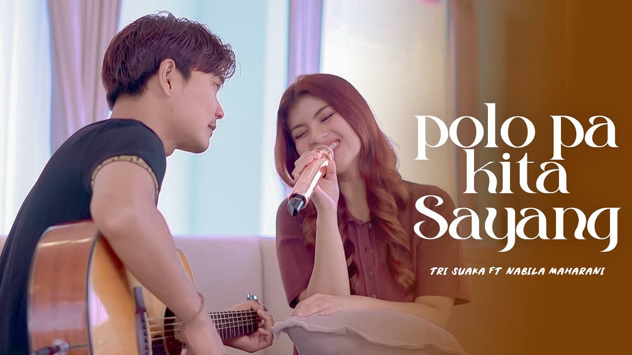 POLO PA KITA SAYANG | TANTOWI YAHYA - Nabila Maharani ft Tri Suaka