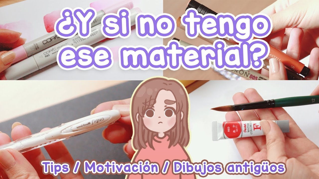 ¿Y si no tengo ese material? | TIPS , motivación y dibujos antigüos 💕