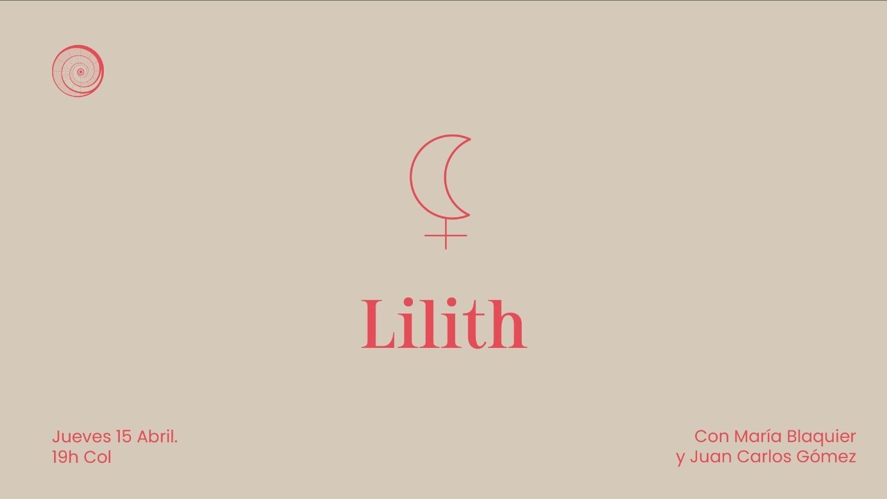 Lilith: Análisis de su arquetipo con María Blaquier