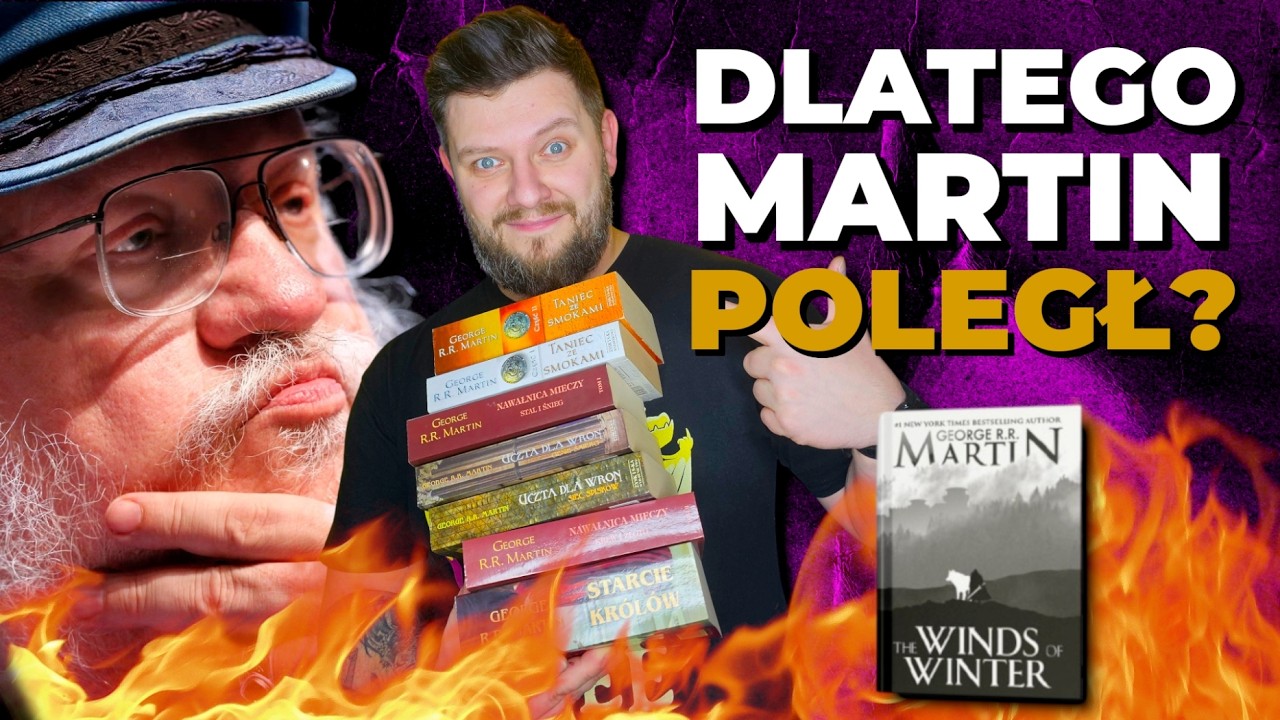 MARTIN ZGUBIŁ SIĘ we własnej historii? POTĘŻNY WĘZEŁ FABULARNY blokuje zakończenie Wichr&oacute;w Zimy