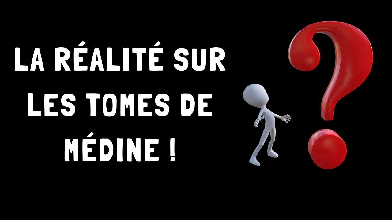 😱 La réalité sur les TOMES DE MÉDINE !