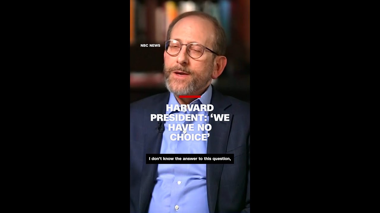 Harvard president: 'We have no choice'