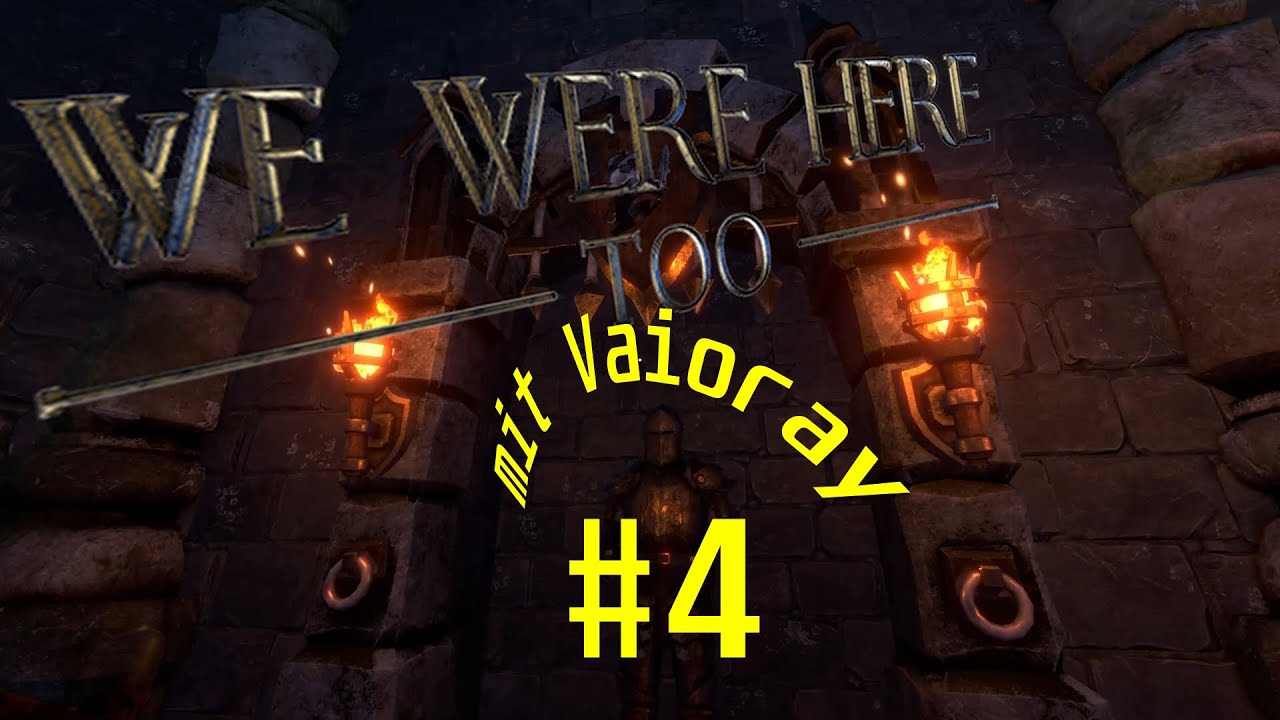 Werde ich Vaioray zerquetschen? [Deutsch] We Were Here Too - Ep: #4