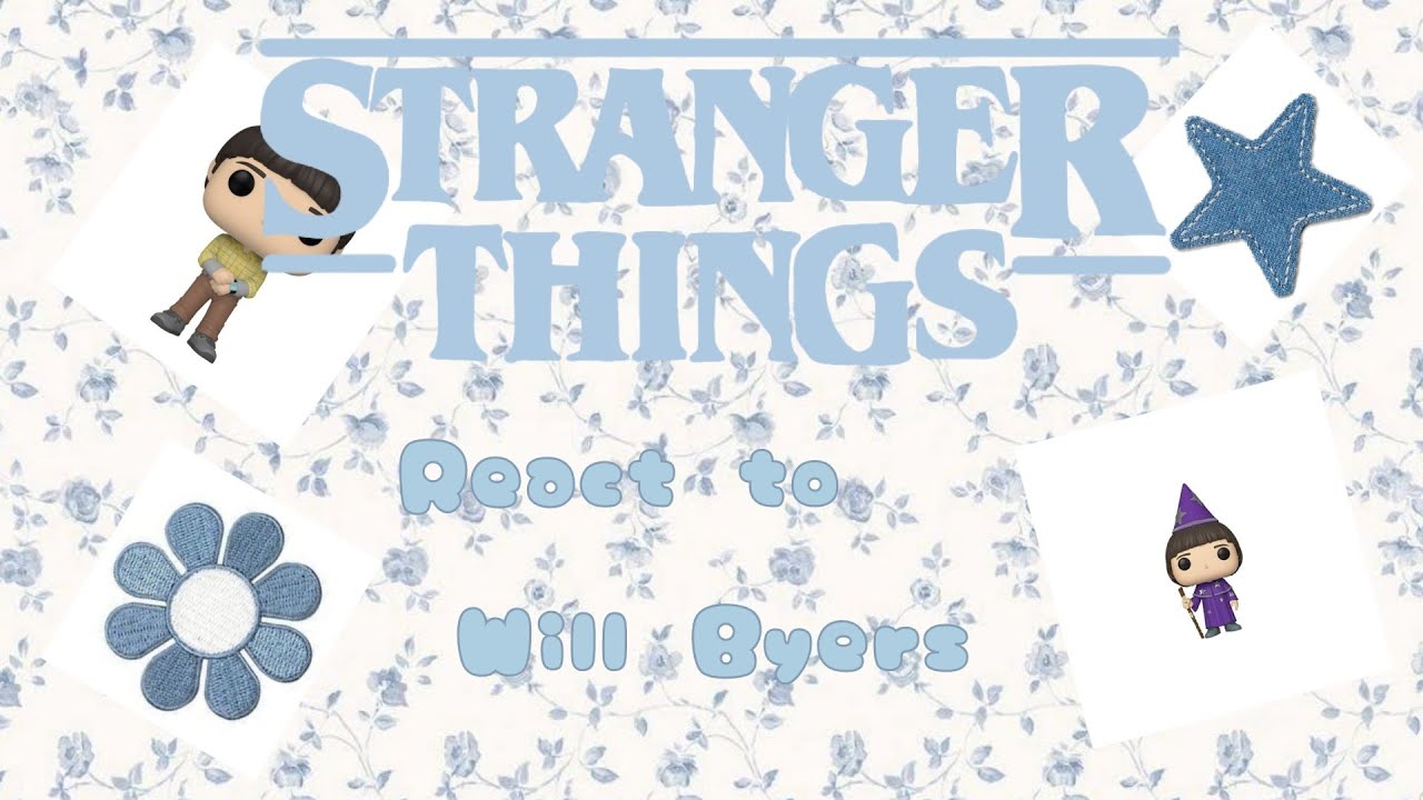 2X SPEED || Stranger Things React to Will //GC// Angst// Part 1/1 (?)// Read Description !!