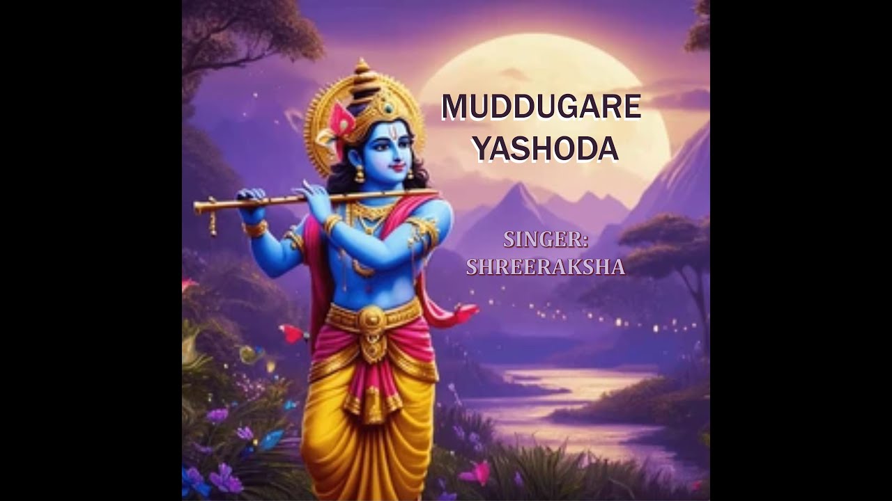 MUDDUGARE YASHODA/ANNAMAYA KRITHI/ SHREERAKSHA