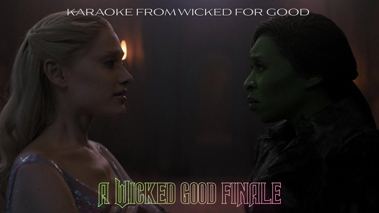 A Wicked Good Finale - Karaoke From Wicked For Good