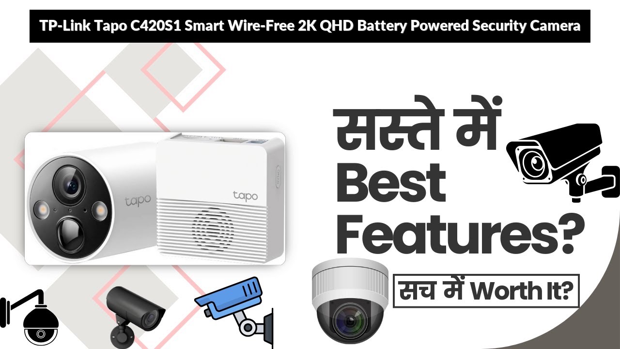 TP-Link Tapo C420S1 Smart Wire-Free 2K QHD Battery Powered Security Camera Review in Hindi |