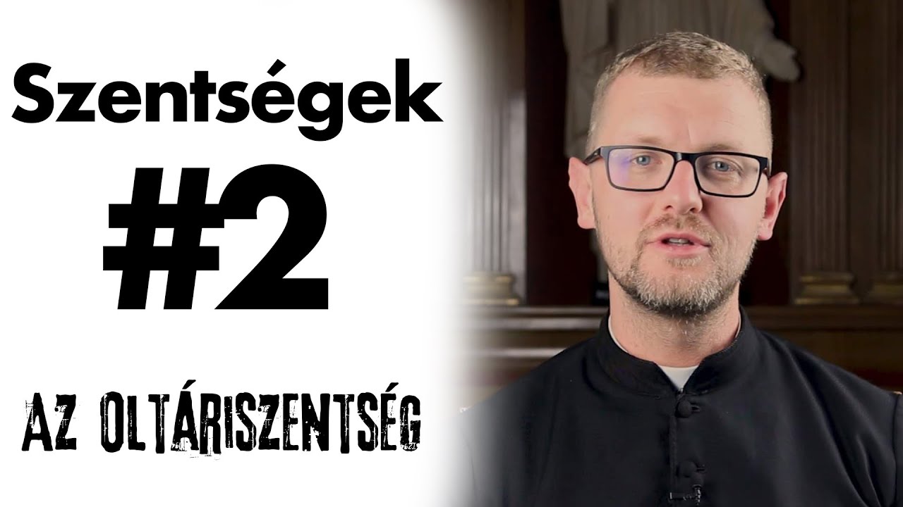 Az Oltáriszentség - Szentségek #2
