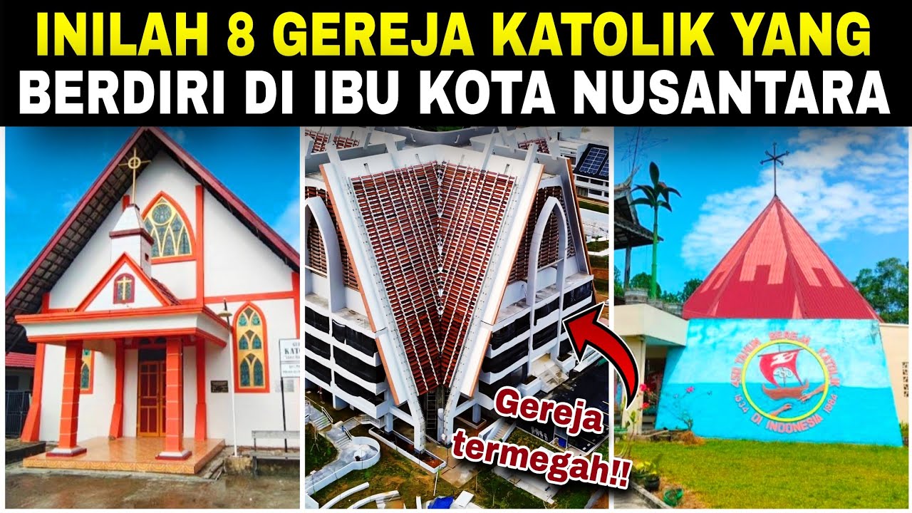 Jarang diketahui‼️Di IKN ternyata berdiri 8 GEREJA KATOLIK! Wow, No. 1 diresmikan 2026?? 