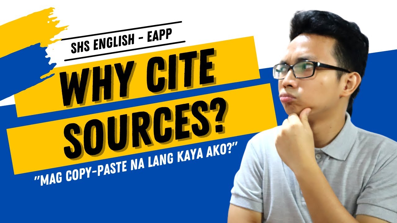 EAPP | WHY CITE SOURCES (Tagalog Explanation)