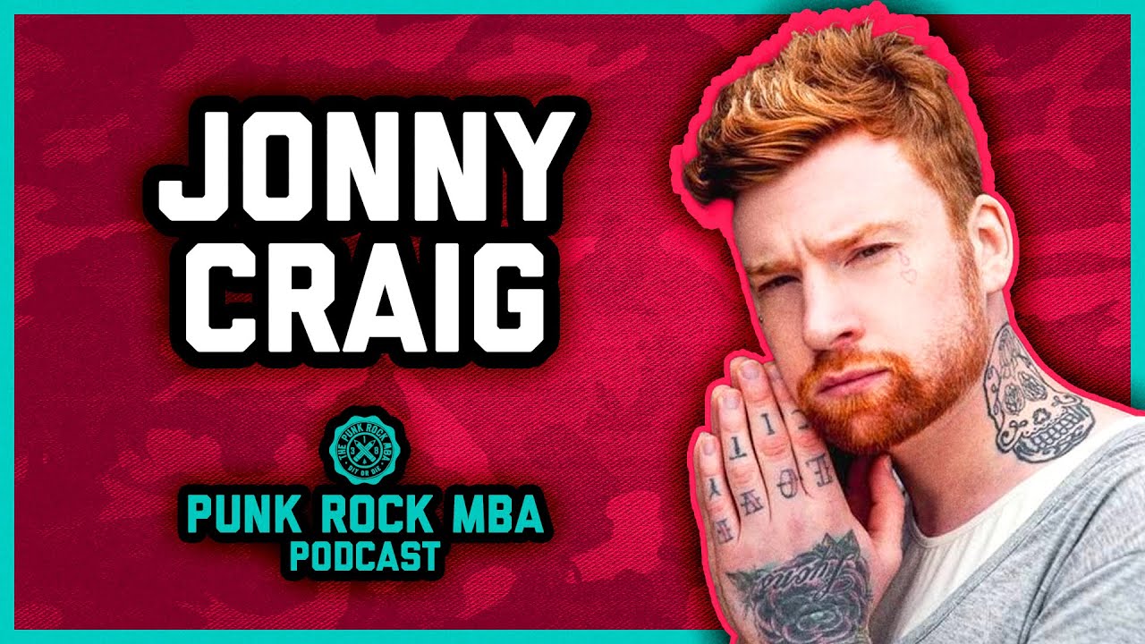 THE REALEST JONNY CRAIG INTERVIEW (The Punk Rock MBA Podcast)