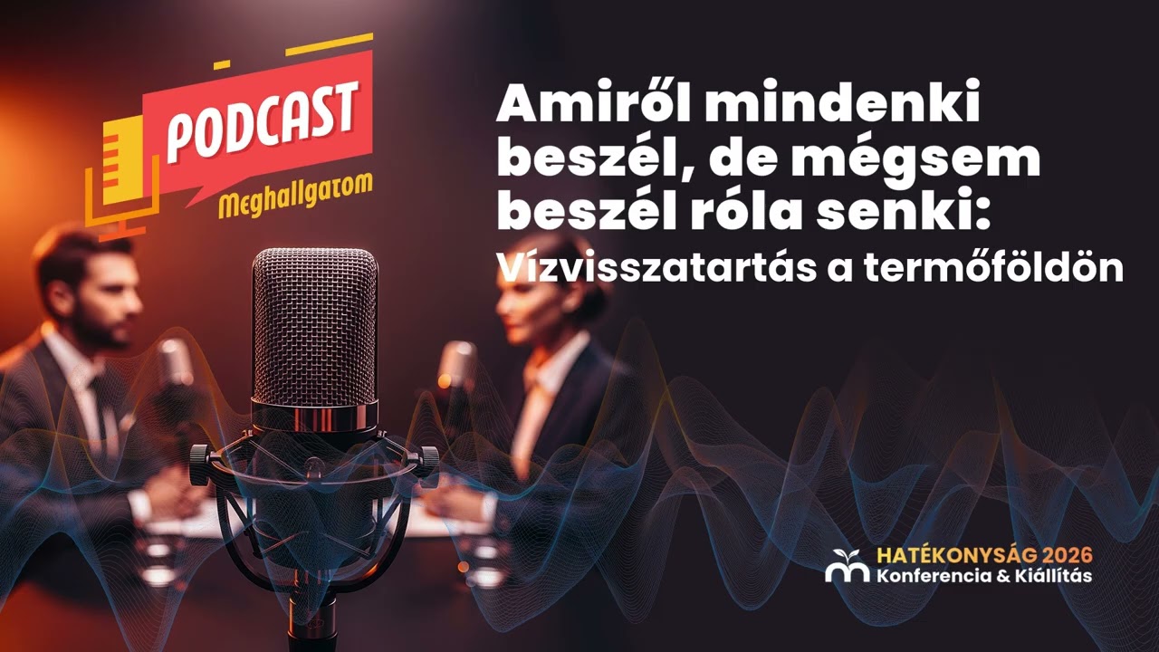 Amiről mindenki beszél, de mégsem beszél róla senki: vízvisszatartás a termőföldön