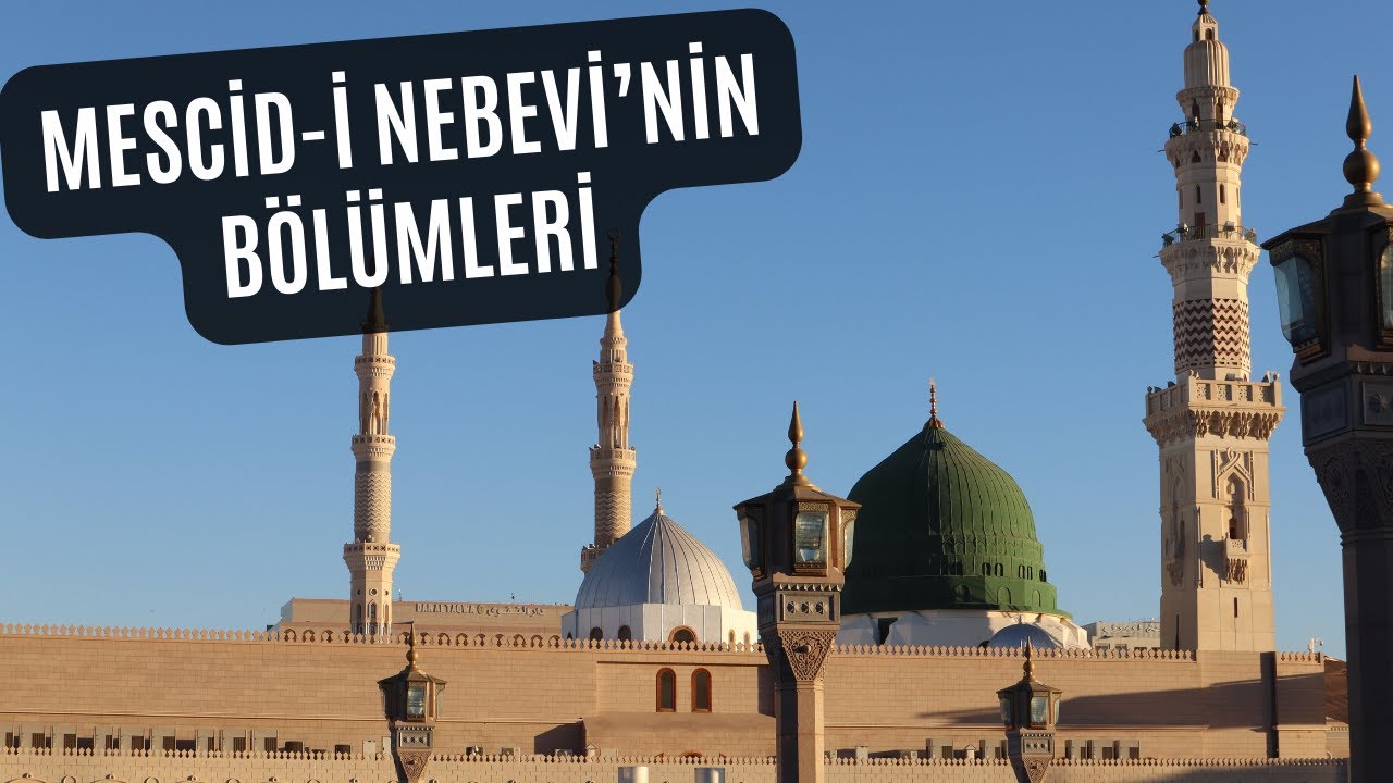 Mescid-i Nebevi'nin Bölümleri | Ailece Umre 30