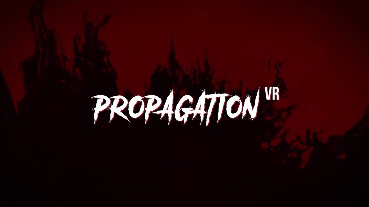 Let's Play: WanadevStudio's Propagation VR (Steam VR)